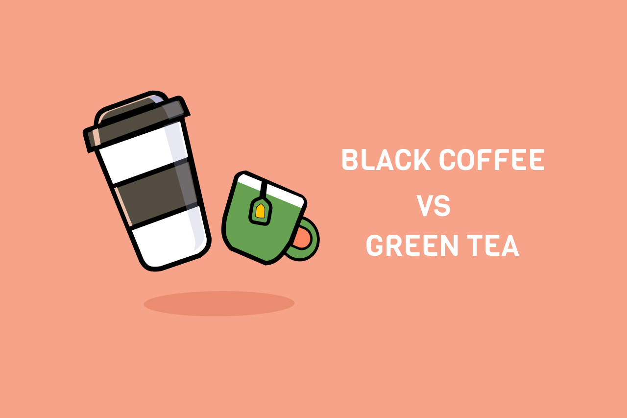 Black coffee vs green tea
