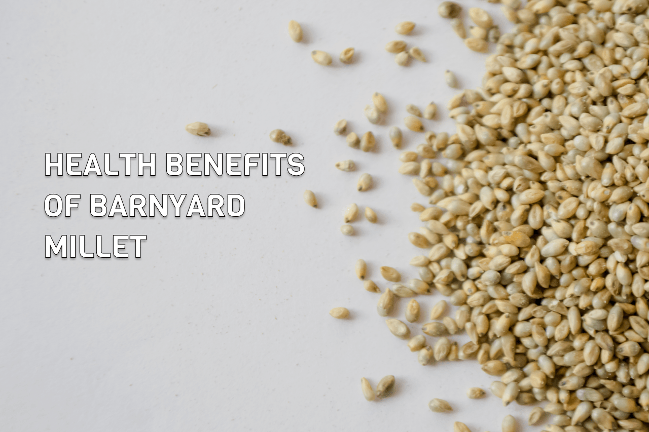 Benefits of barnyard millet