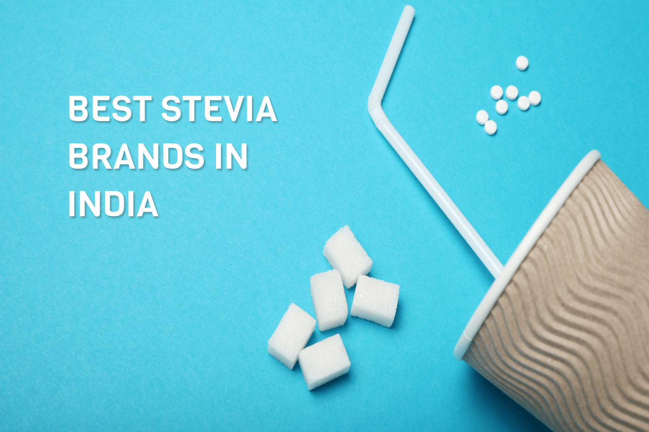 Best stevia brands in India