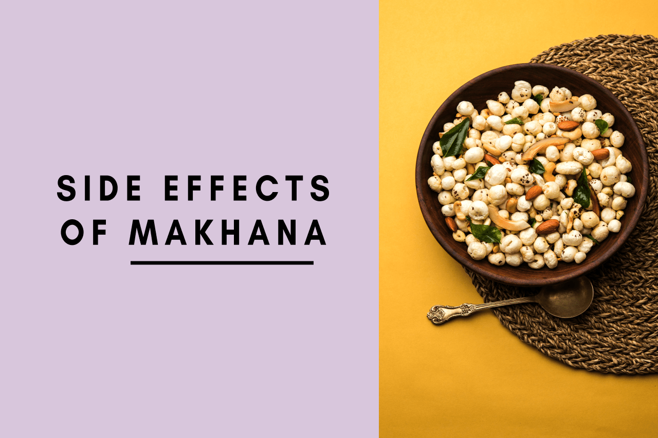 Side effects of makhana