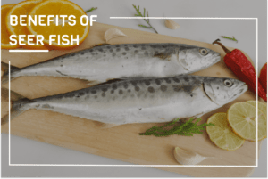 Seer fish benefits