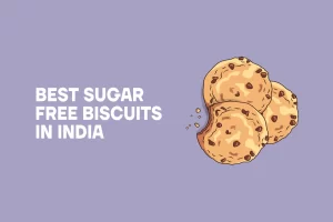 Best sugar free biscuits in India
