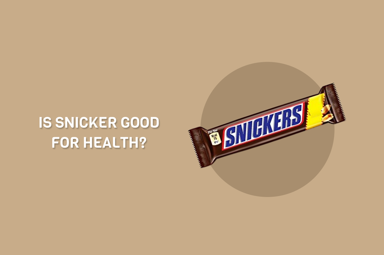 Is snicker good for health