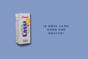 Is Amul lassi good for health