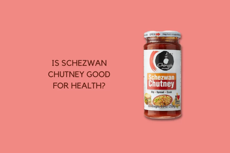 Is schezwan chutney good for health