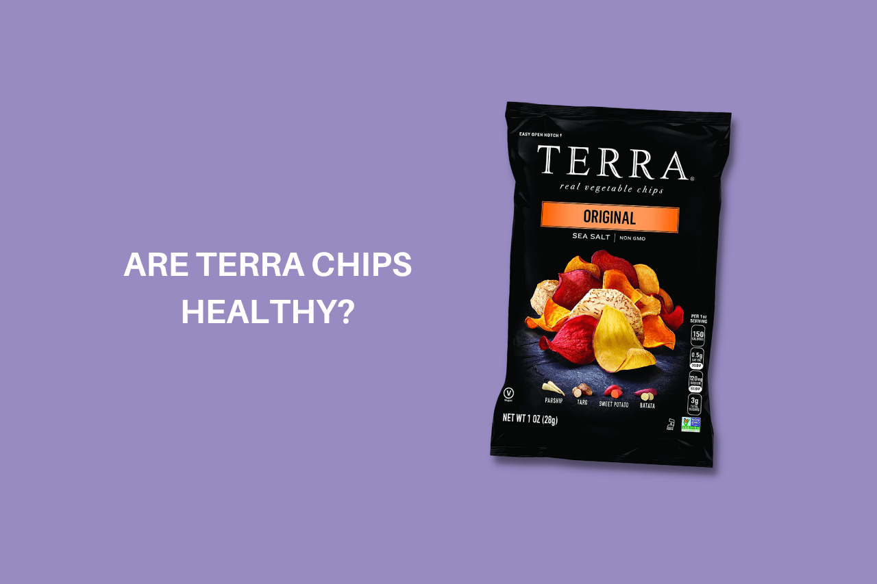 Are Terra Chips Healthy