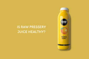 Is Raw Pressery Juice Healthy?