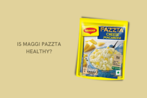 Is Maggi Pazzta Healthy