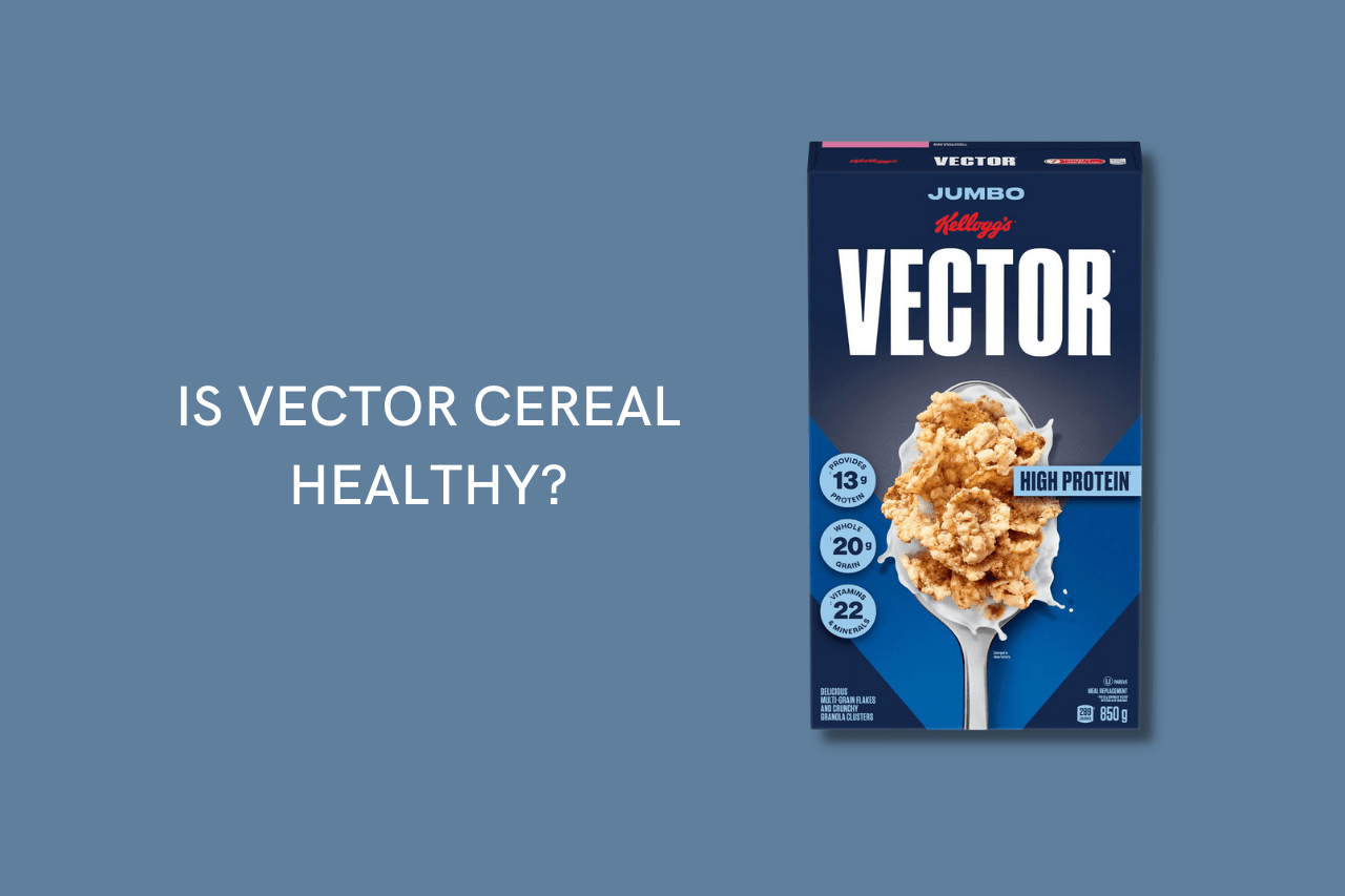 Is vector cereal healthy