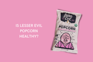 Is lesser evil popcorn healthy