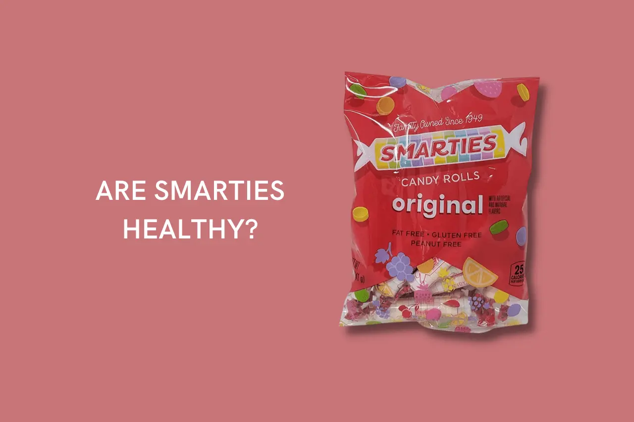 Are Smarties Healthy
