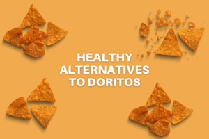 Healthy Alternatives To Doritos