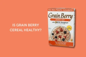 Is Grain Berry cereal healthy