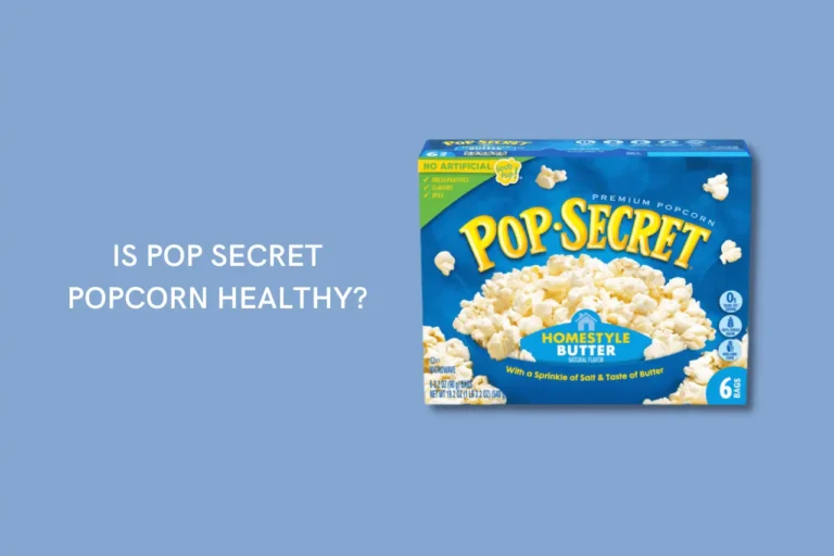 Is Pop Secret popcorn healthy