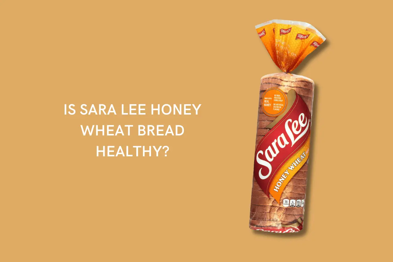 Is Sara Lee honey wheat bread healthy