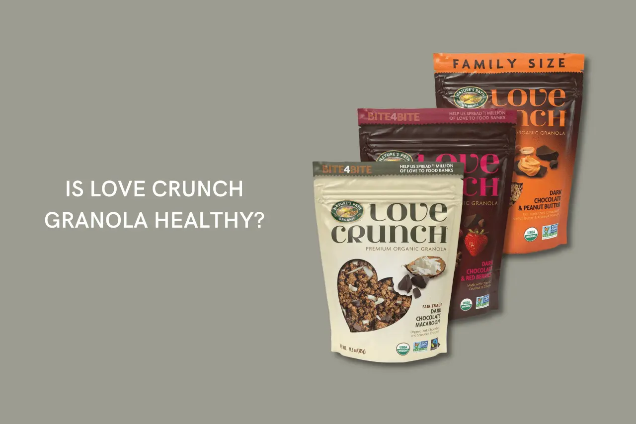 Is Love Crunch Granola Healthy