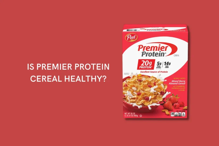 Is Premier Protein Cereal Healthy