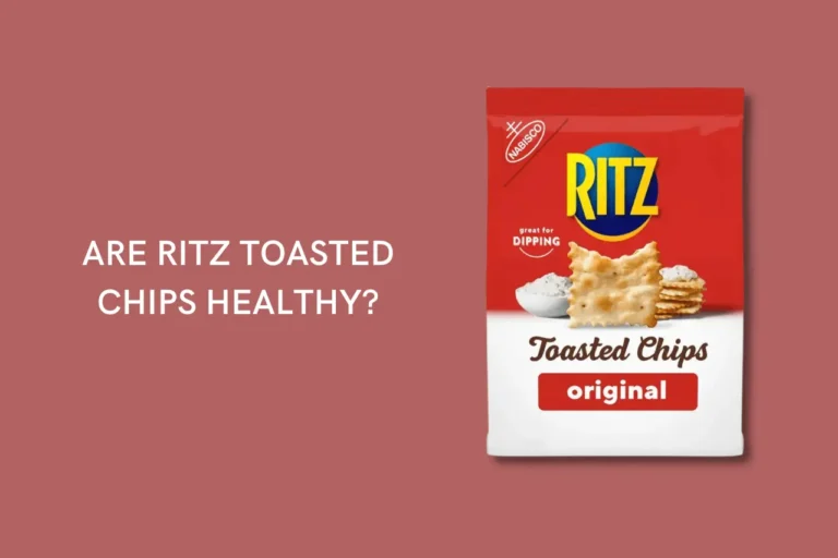 Are Ritz toasted chips healthy