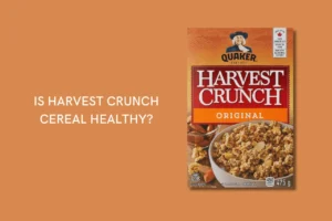 Is Harvest Crunch Cereal Healthy