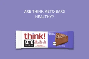 Are Think Keto bars healthy