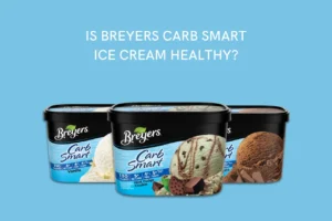 Is Breyers carb smart ice cream healthy